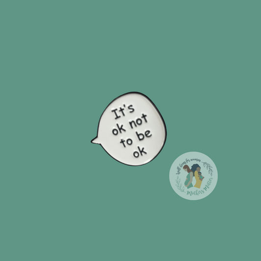 It's Ok not to be Ok Pin Badge